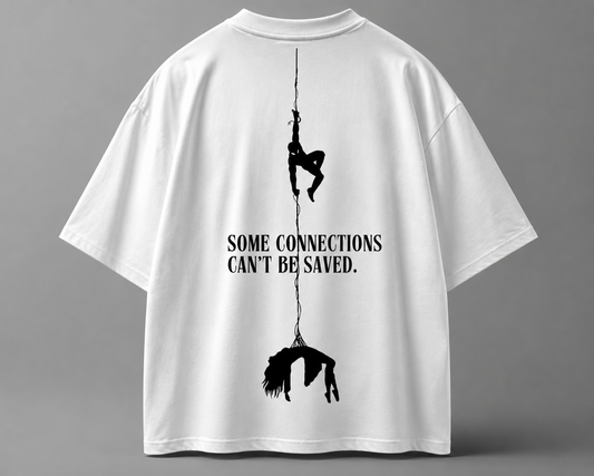 Some Connections Can’t Be Saved – Oversized Graphic T-Shirt